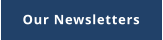 Our Newsletters